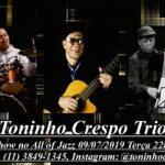 Toninho Crespo Trio no All of Jazz, em julho de 2019